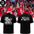 Indiana Fever 2026 We Don’t Do Quiet Hoodie T-Shirt