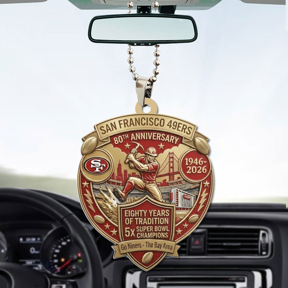 San Francisco 49ers 80th Anniverasry Custom shape 1-sided Acrylic Car Ornament – TMTHU3290