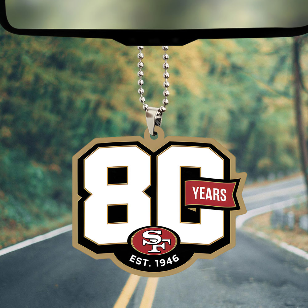 San Francisco 49ers 80th Anniversary Custom shape 2-sided Acrylic Car Ornament – TANTN22253
