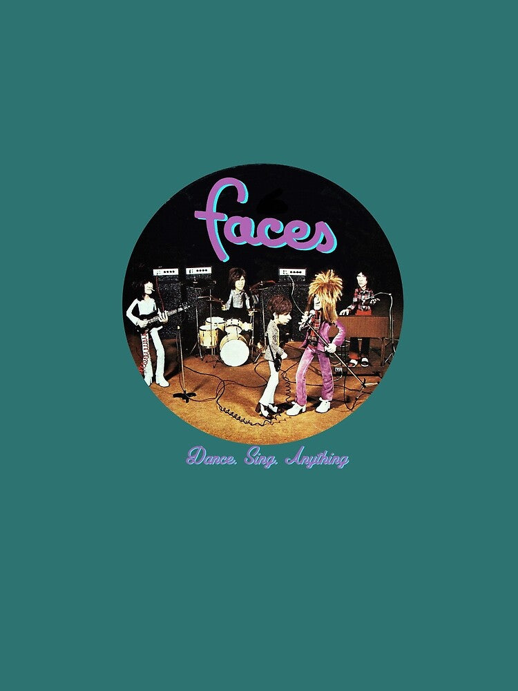 Faces - Dance Sing Anything Shirt
