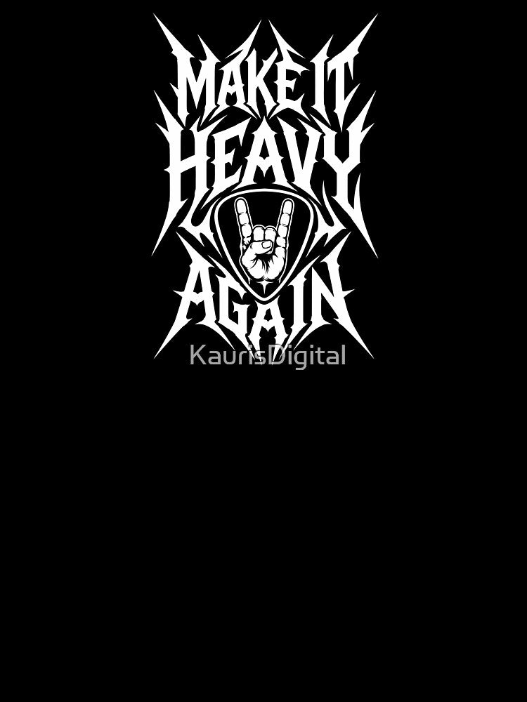 Make It Heavy Again Heavy Metal Typography Shirt