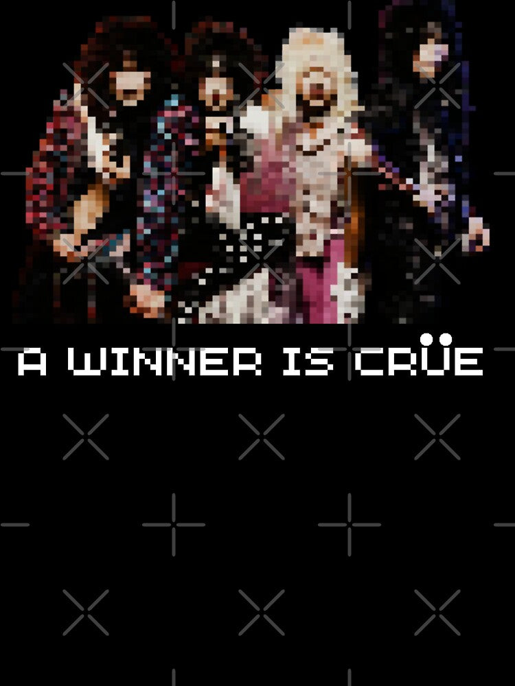 A Winner Is Crue Shirt