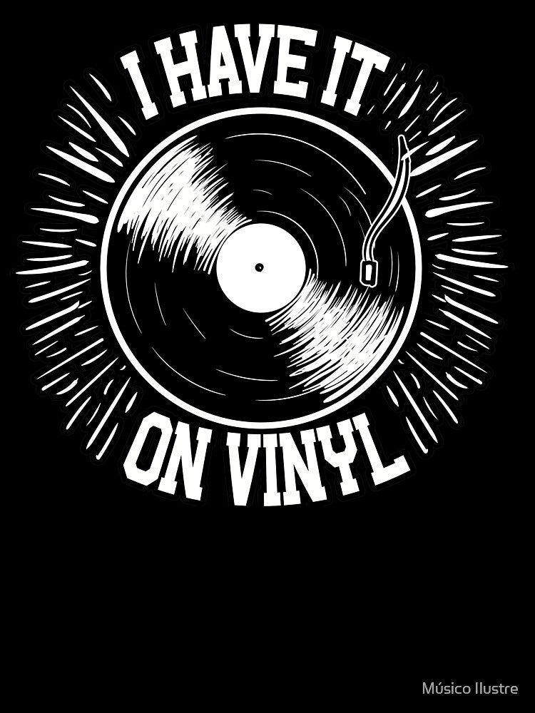 For Vinyl Records Collectors I Have It On Vinyl Shirt