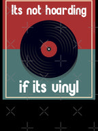 Its Not Hoarding If It's Vinyl Shirt