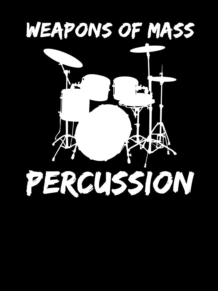 Drummer Weapons Of Mass Percussion Shirt