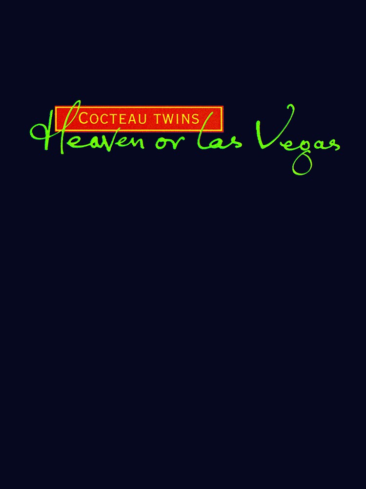 Heaven Or Las Vegas Shirt