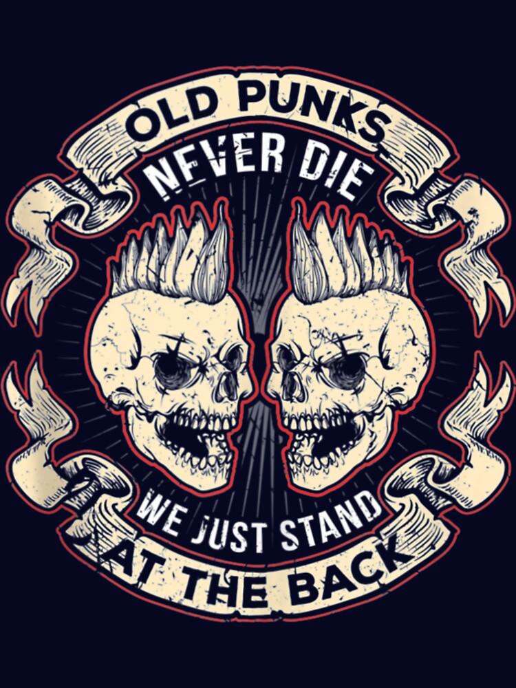 Old Punks Never Die Punk Rock Metal Concert Shirt
