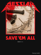 Messiah Save 'Em All Heavy Crusade Shirt