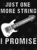 Just One More String I Promise Shirt