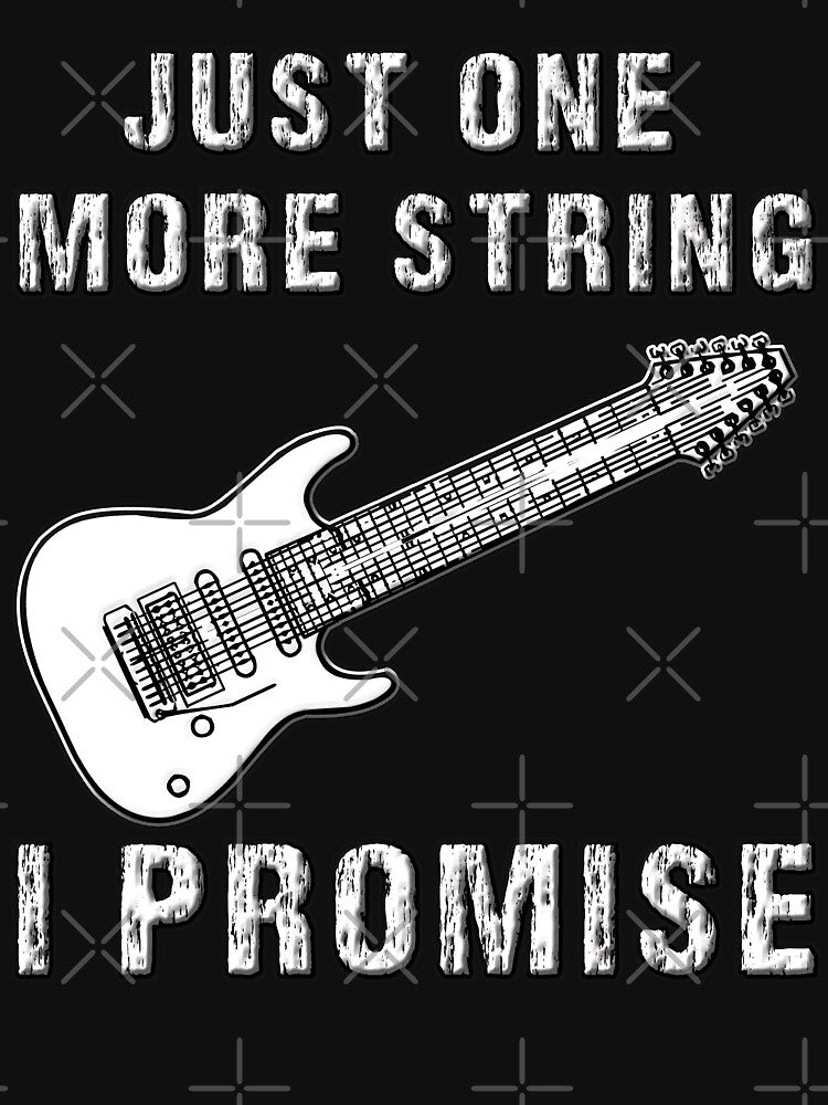 Just One More String I Promise Shirt