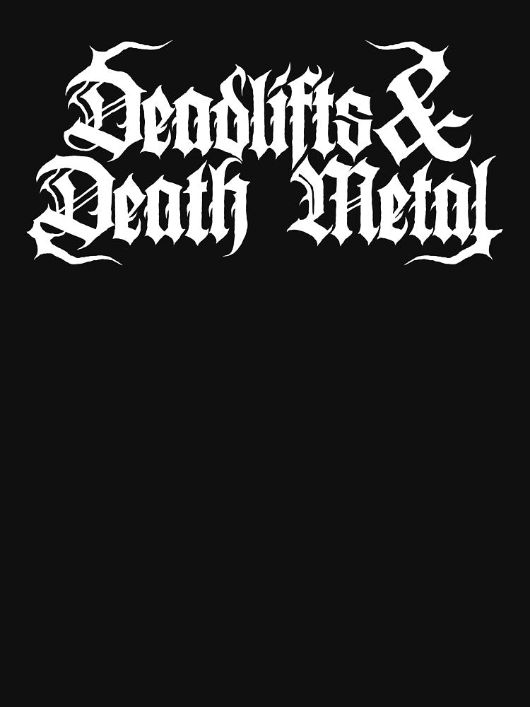 Deadlifts & Death Metal White Shirt