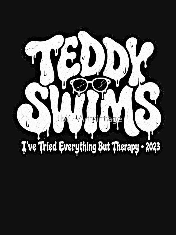 Teddy Swims I've Tried Everything But Therapy Melting Typography Shirt