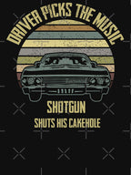 Driver Picks The Music Shotgun Shuts His Cakehole Shirt