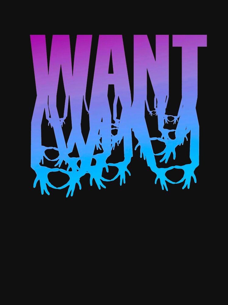 Want Shirt