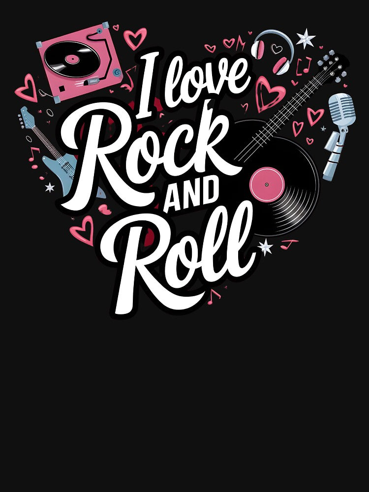 I Love Rock And Roll Music Love Shirt