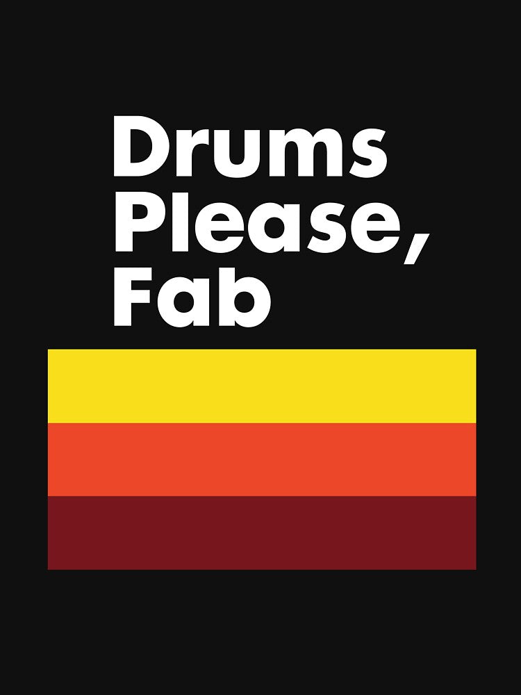 Drums Please Fab Shirt
