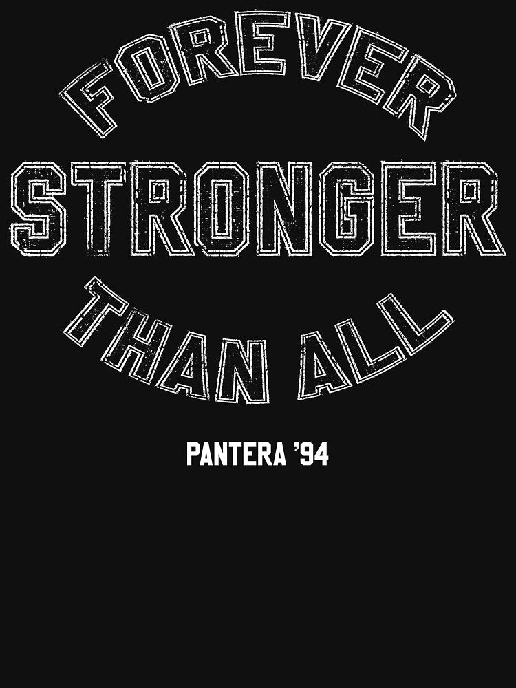 Forever Stronger Than All Strength Beyond Strength Pantera Lyrics Shirt