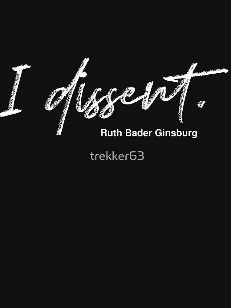 I Dissent Ruth Bader Ginsburg Shirt