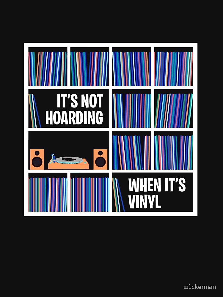 It's Not Hoarding Vinyl Analog Records Audiophile Retro Music Shirt