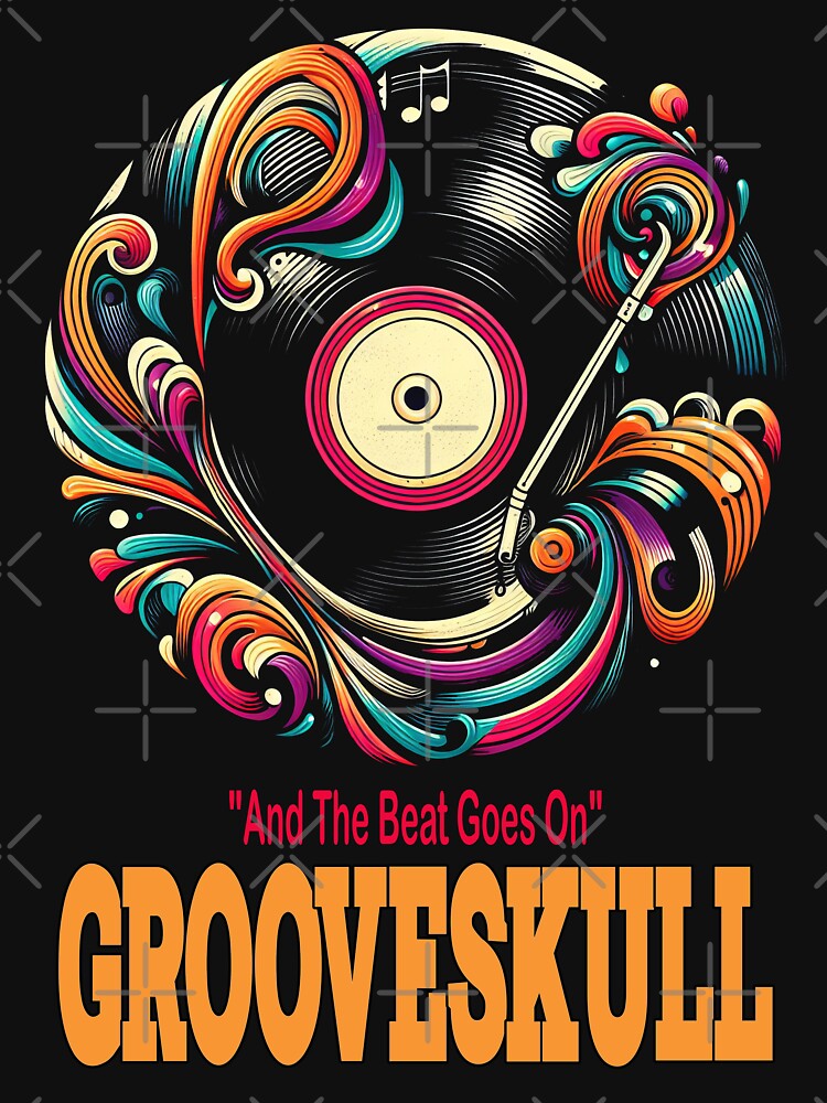 GrooveSkull And The Beat Goes On Shirt