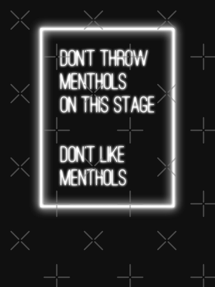 Don't Throw Menthols On This Stage Don't Like Menthols Shirt