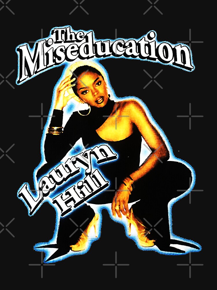 Best Musician Women Legend Most Popular - The Miseducation Shirt