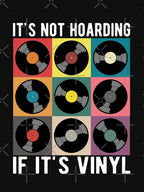 It's Not Hoarding If It's Vinyl - Vinyl Record Collector Shirt