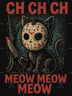 Ch Ch Ch Meow Meow Meow Funny Cat Horror Grunge Shirt