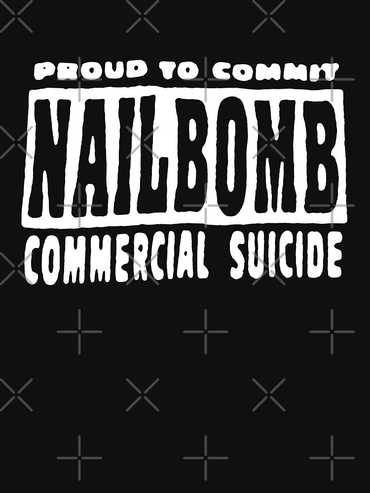 Proud To Commit Náílbómb Commercial Suicide Shirt