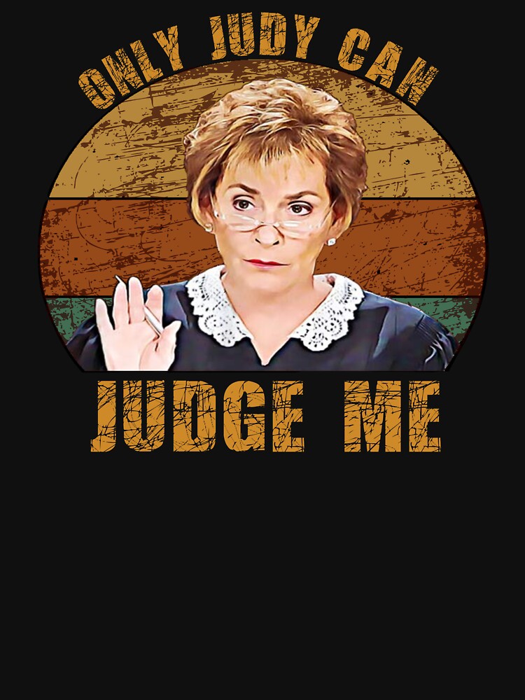 Only Judy Can Judge Me Funny Retro Shirt