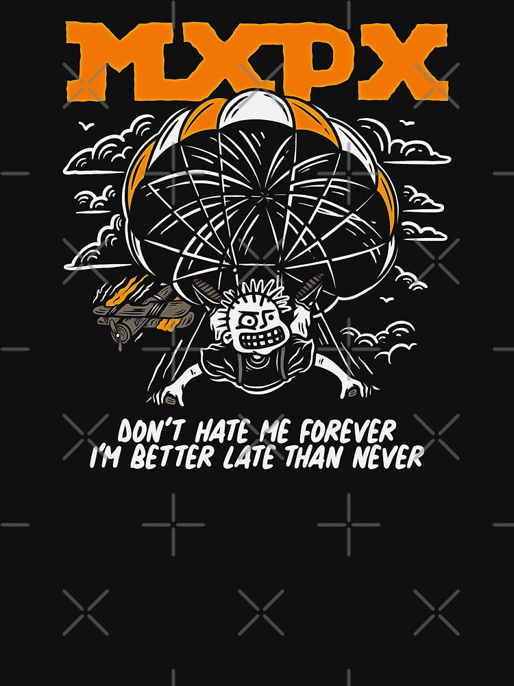 MxPX Don't Hate Me Forever Shirt