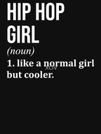 Hip Hop Girl Definition Hip Hop For Women Shirt