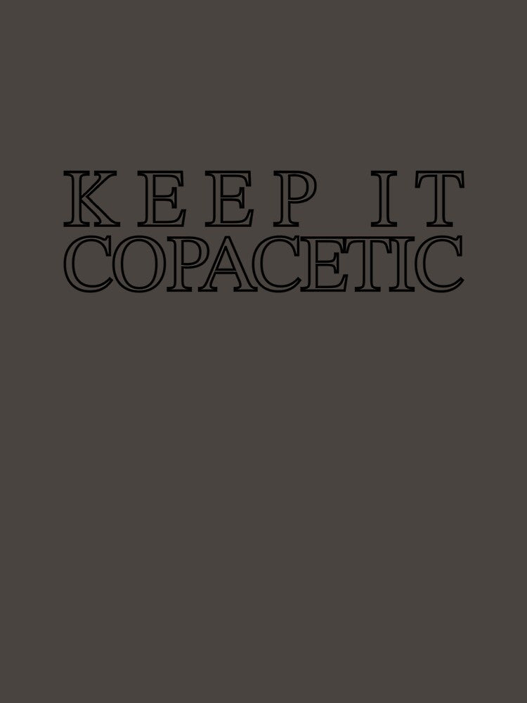 Keep It Copacetic Shirt