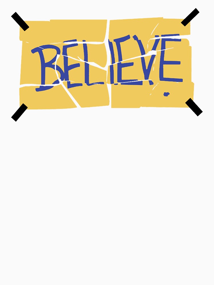 BELIEVE-TED Shirt