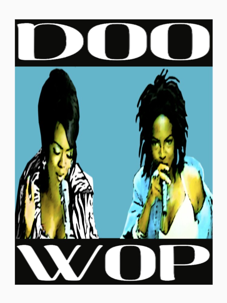 Doo Wop That Thing Lauryn Hills Fan Shirt
