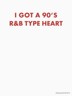 I Got A 90s R&B Type Heart 90s Music Lover Shirt