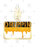 Drippin Shirt
