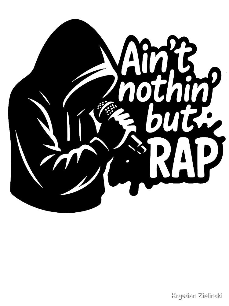 Ain T Nothin But RAP Shirt