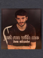 Just Run With Me - Dom Mirando Shirt