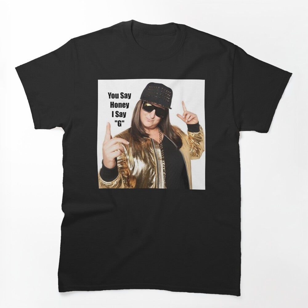 Honey G Shirt
