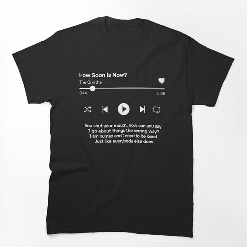 How Soon Now Playing Shirt