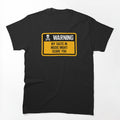 WARNING My Taste In Music Scare You Shirt