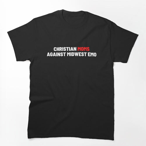 Christian Moms Against Midwest Emo Shirt