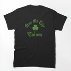 One Of The 'Taines Shirt
