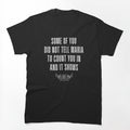 Some Of You Did Not Tell Maria To Count You In Shirt