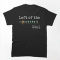 Left Of The Dial Shirt