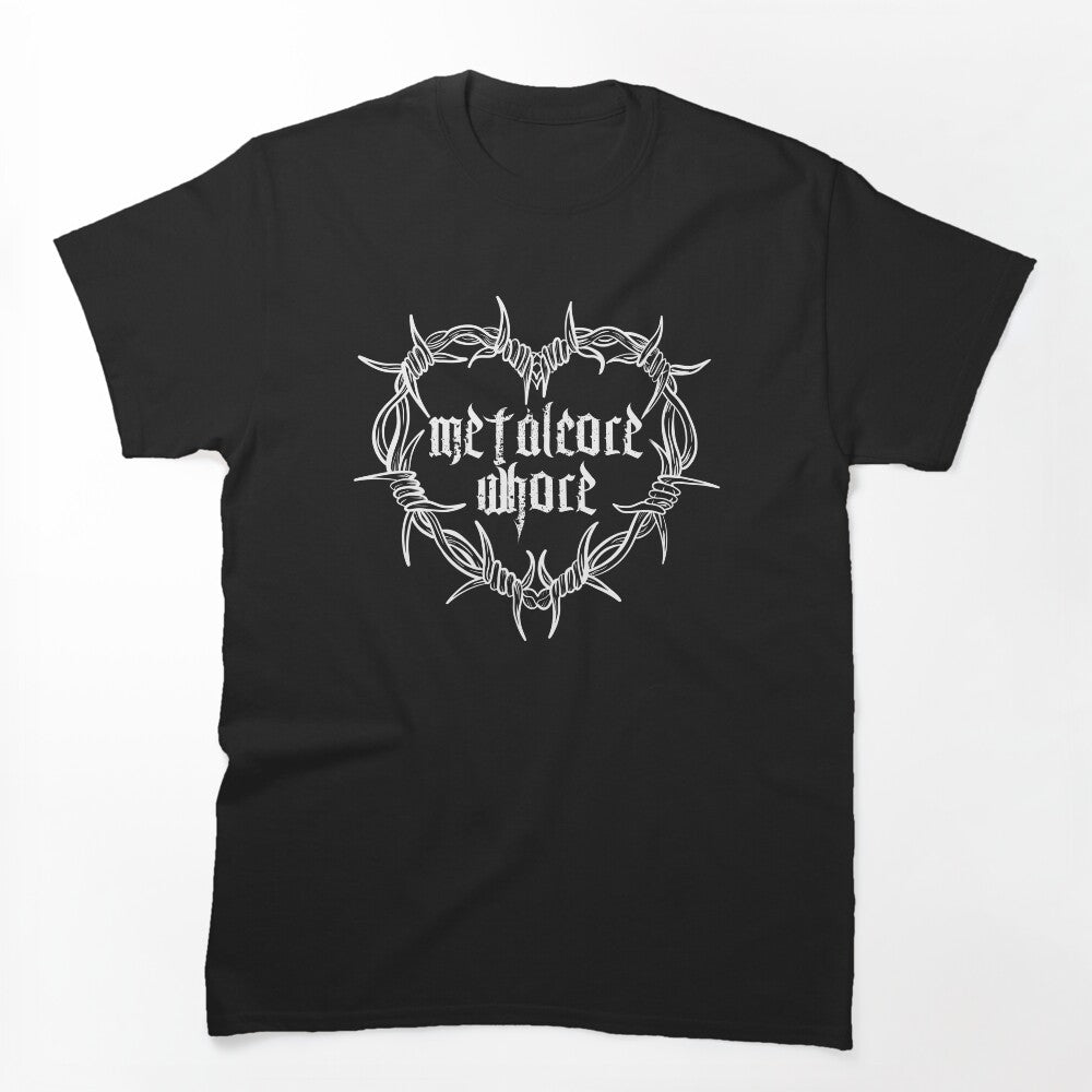 Metalcore Whore Shirt