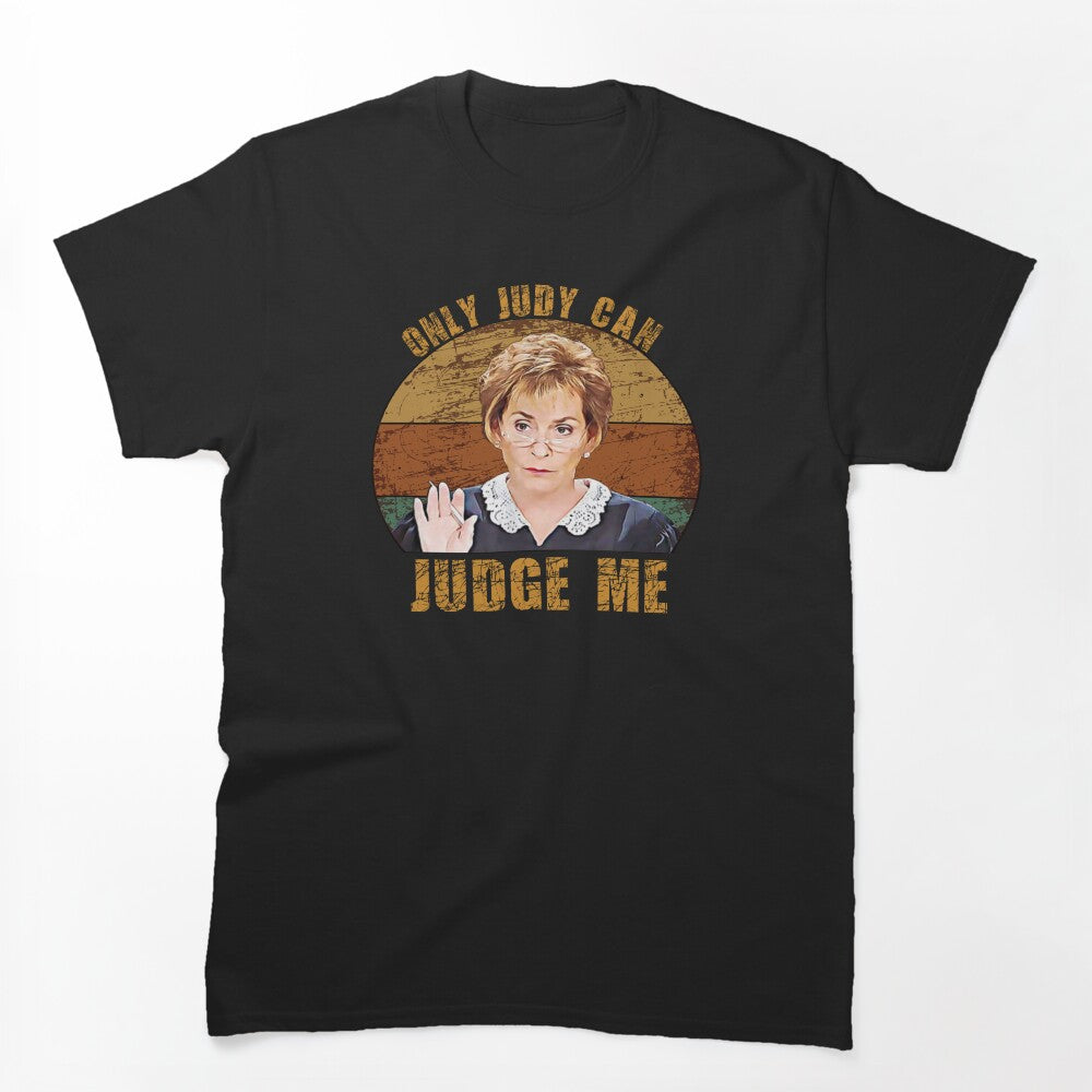Only Judy Can Judge Me Funny Retro Shirt