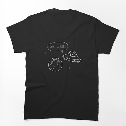 What A Mess Shirt