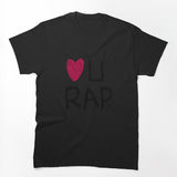 Love You Rap Shirt
